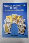 Aprenda a consultar el tarot / Hajo Banzhaf
