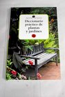 Diccionario prctico de plantas y jardines / Jos Valden Menndez