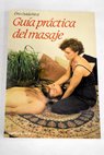 Guía práctica del masaje / Ouida West