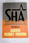 Sha / Alberto Vázquez Figueroa
