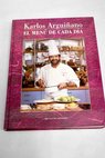 El menú de cada día / Karlos Arguiñano