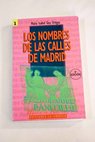 Los nombres de las calles de Madrid / María Isabel Gea Ortigas