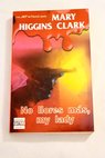 No llores más my lady / Mary Higgins Clark