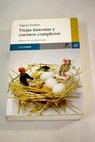 Viejas historias y cuentos completos / Miguel Delibes