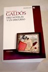 Diez novelas y un discurso / Benito Prez Galds