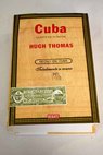 Cuba la lucha por la libertad / Hugh Thomas