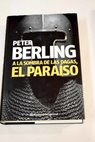 A la sombra de las dagas el paraso / Peter Berling