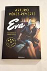 Eva / Arturo Pérez Reverte