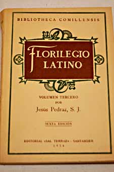 Florilegio latino volumen III para alumnos de tercer curso de latn / Jess Pedraz