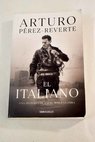 El italiano / Arturo Pérez Reverte