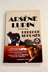 Arsene Lupin contra Herlock Scholmes / Maurice Leblanc