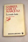 La mala hora / Gabriel García Márquez