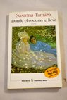 Donde el corazón te lleve / Susanna Tamaro