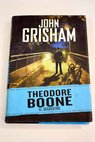 Theodore Boone el secuestro / John Grisham