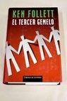 El tercer gemelo / Ken Follett