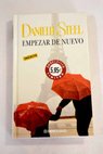 Empezar de nuevo / Danielle Steel