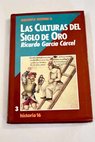 Las culturas del siglo de oro / Ricardo García Cárcel
