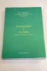 Socialismo y guerra / Friedrich A Hayek