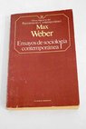 Ensayos de sociologa contempornea tomo I / Max Weber