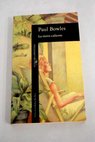 La tierra caliente / Paul Bowles