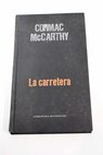 La carretera / Cormac McCarthy