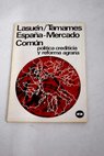 Espaa Mercado Comn Poltica crediticia y reforma agraria / Jos Ramn Lasun