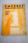 Cáceres ciudad histórico artística / Antonio Rubio Rojas