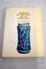 Páginas de historia de la Farmacia / José Luis Gómez Caamaño