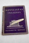 Novelistas ingleses / Elizabeth Bowen