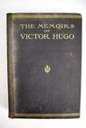 The memoirs of Victor Hugo / Victor Hugo