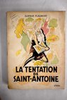 La tentation de Saint Antoine / Gustave Flaubert