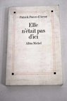 Elle n était pas d ici / Patrick Poivre d Arvor