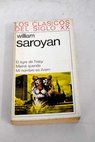 El tigre de Tracy Mama querida Mi nombre es Aram / William Saroyan