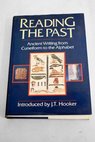 Reading the past ancient writing from cuneiform to the alphabet introduced by J T Hooker
