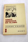 Cinco semanas en globo / Julio Verne