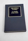 La rebelión de las masas / José Ortega y Gasset