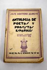 Antologa de poetas y prosistas espaoles / Jos Montero Alonso