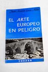 El arte europeo en peligro y otros ensayos / Juan Antonio Gaya Nuo