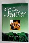 La jugadora / Jane Feather
