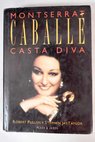 Montserrat Caballé casta diva / Robert Pullen