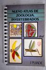Nuevo atlas de zoologa Invertebrados / Juli Pujade i Villar