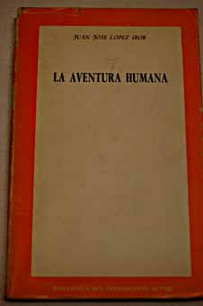La aventura humana / Juan Jos Lpez Ibor