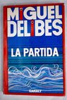 La partida / Miguel Delibes