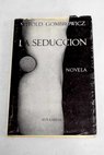 La seducción / Witold Gombrowicz