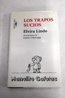 Los trapos sucios / Elvira Lindo