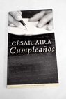 Cumpleaños / César Aira