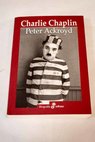 Charlie Chaplin / Peter Ackroyd
