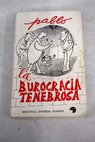 La burocracia tenebrosa / Pablo San José
