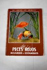 Mis peces rojos acuarios y estanques / Jacques André