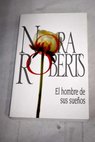 El hombre de sus sueos / Nora Roberts